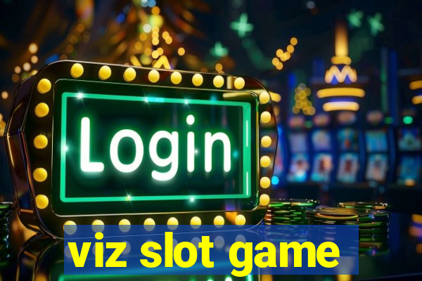 viz slot game