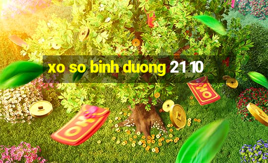 xo so binh duong 21 10