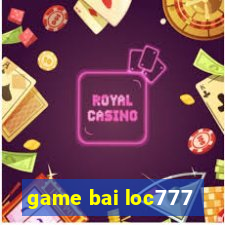 game bai loc777