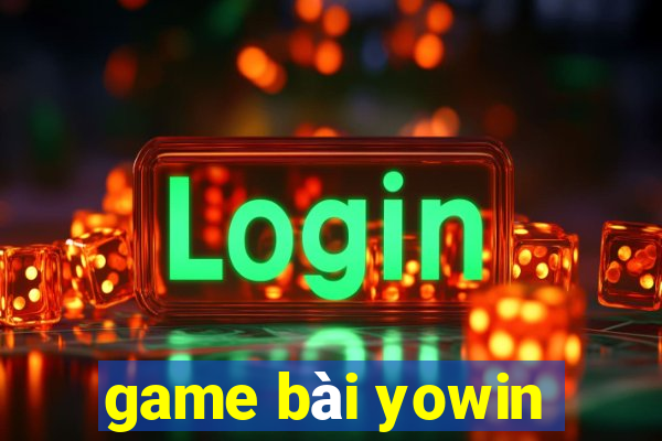 game bài yowin