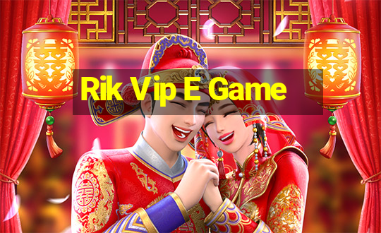 Rik Vip E Game