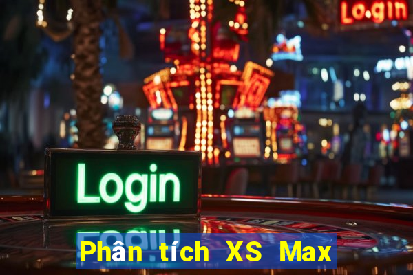 Phân tích XS Max 4D ngày 30