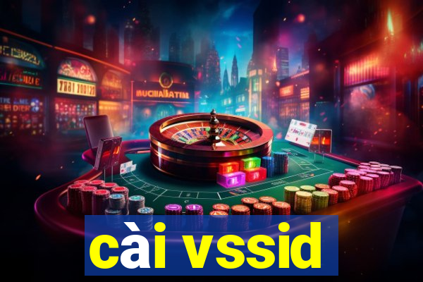 cài vssid