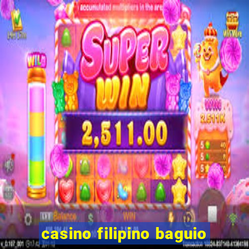 casino filipino baguio