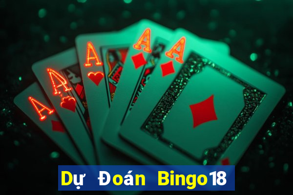 Dự Đoán Bingo18 ngày 4