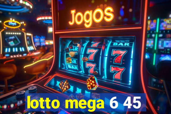 lotto mega 6 45