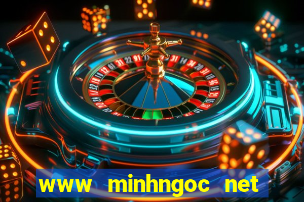 www minhngoc net vnminh ngoc