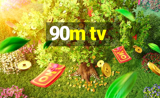 90m tv