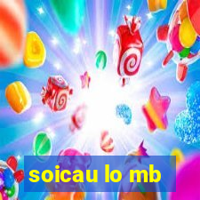 soicau lo mb