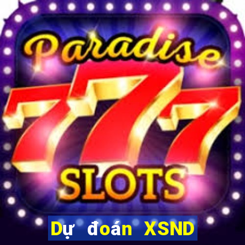 Dự đoán XSND ngày 6