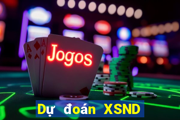 Dự đoán XSND ngày 6