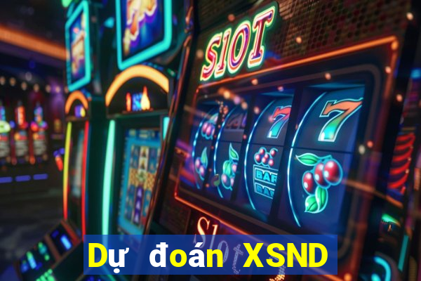 Dự đoán XSND ngày 6