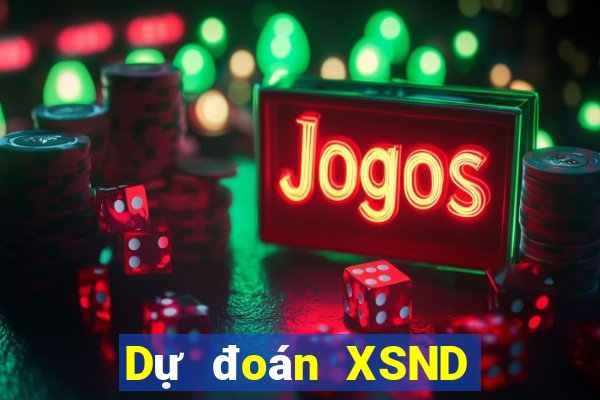 Dự đoán XSND ngày 6