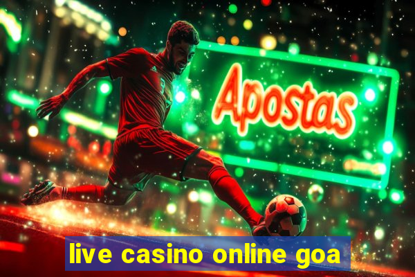 live casino online goa