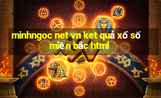 minhngoc net vn ket quả xổ số miền bắc html