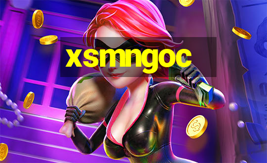 xsmngoc