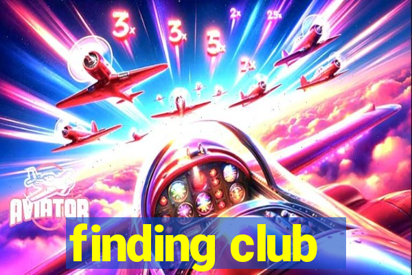 finding club