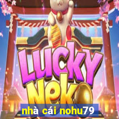 nhà cái nohu79