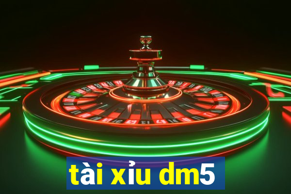 tài xỉu dm5