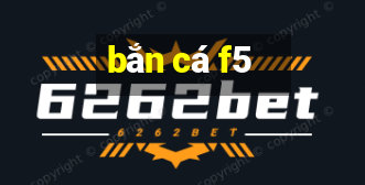 bắn cá f5