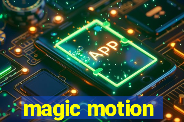 magic motion