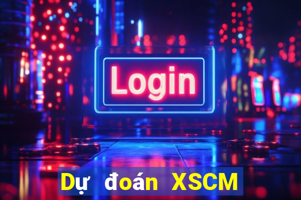 Dự đoán XSCM ngày 31