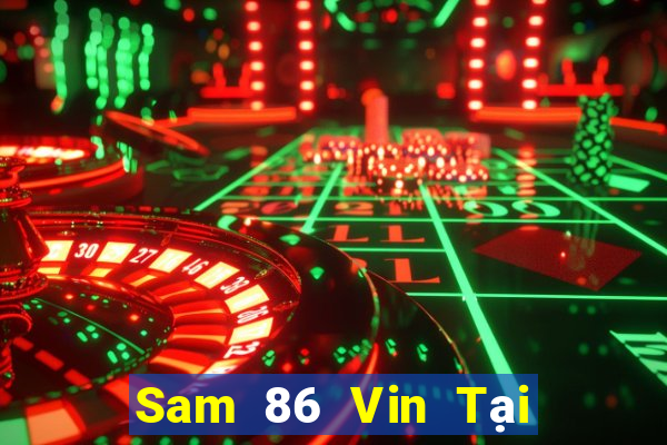 Sam 86 Vin Tại Game Bài B52 Đổi Thưởng