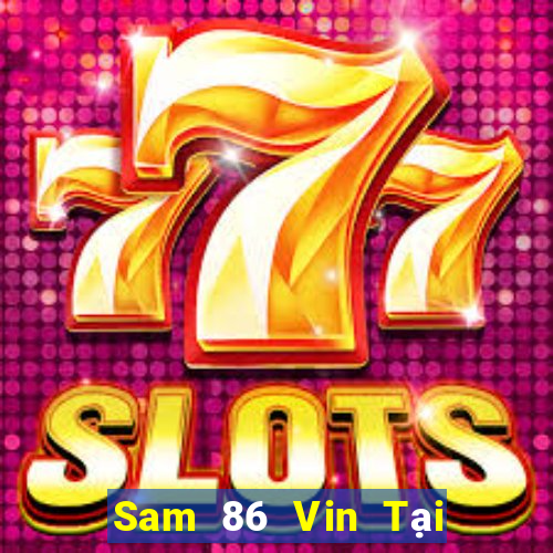 Sam 86 Vin Tại Game Bài B52 Đổi Thưởng