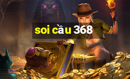 soi cầu 368