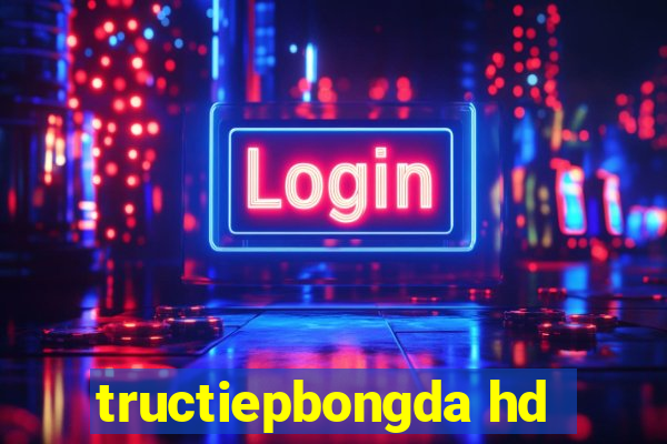 tructiepbongda hd