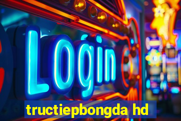 tructiepbongda hd