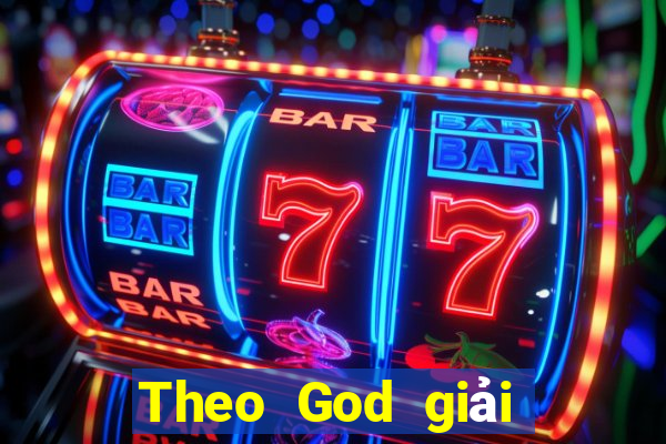 Theo God giải trí 20191024