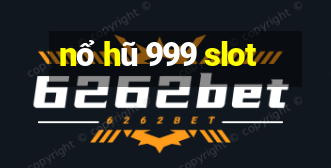 nổ hũ 999 slot