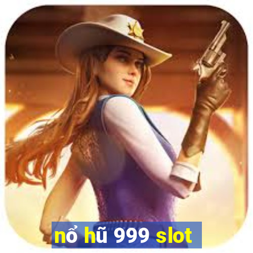 nổ hũ 999 slot