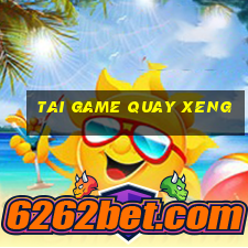 tai game quay xeng