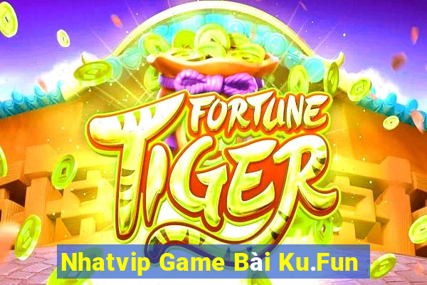 Nhatvip Game Bài Ku.Fun