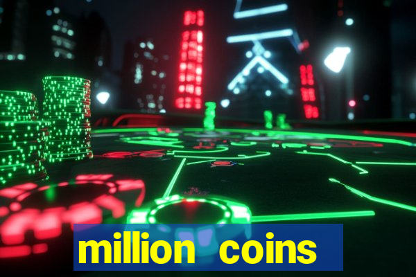 million coins respins slot