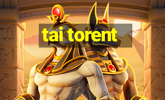 tai torent