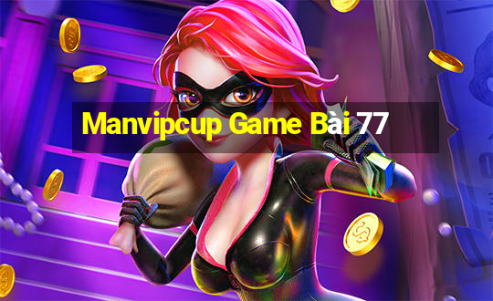 Manvipcup Game Bài 77