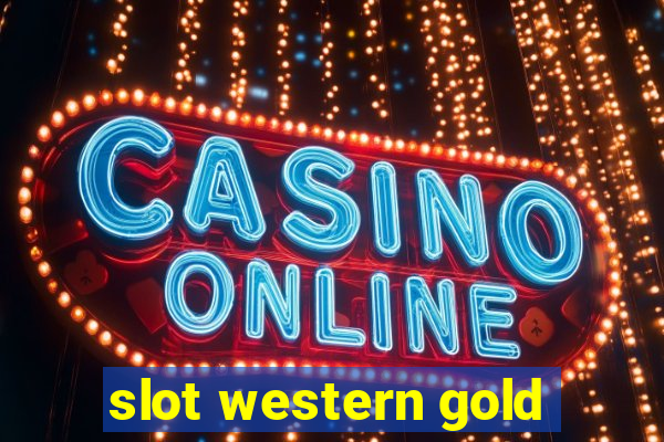 slot western gold