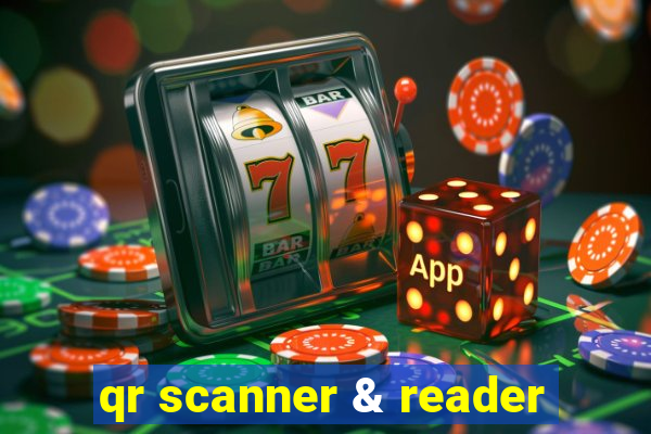 qr scanner & reader