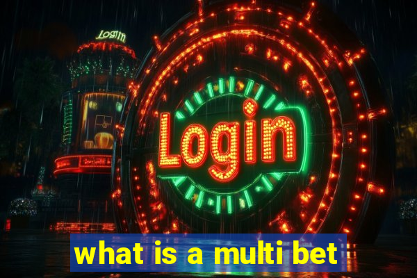 what is a multi bet