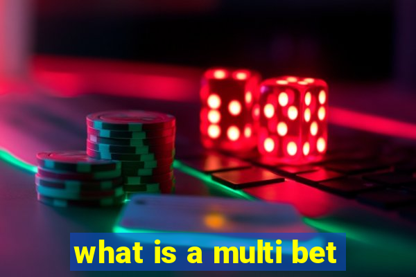 what is a multi bet