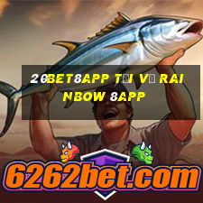 20bet8app Tải về Rainbow 8app