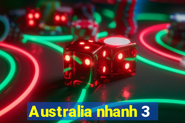 Australia nhanh 3