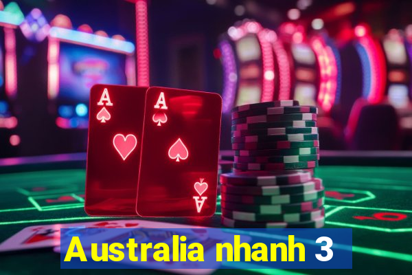 Australia nhanh 3