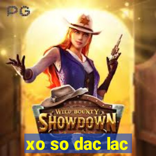 xo so dac lac