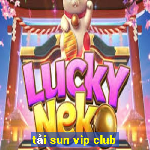 tải sun vip club