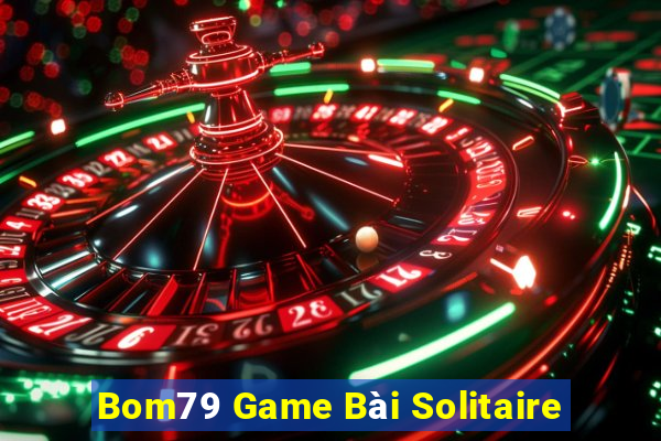 Bom79 Game Bài Solitaire