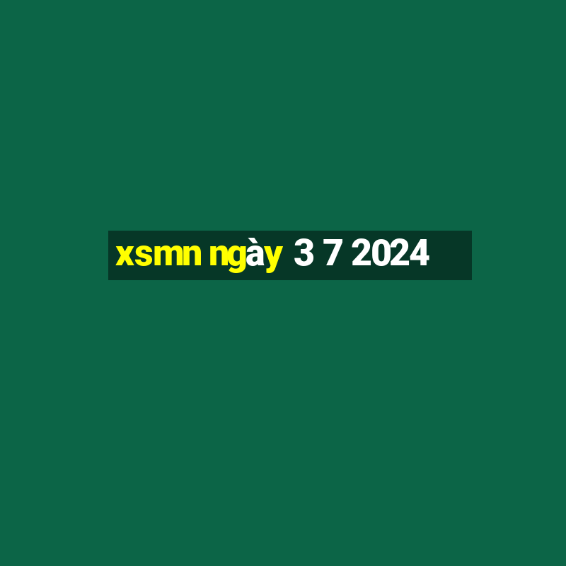 xsmn ngày 3 7 2024